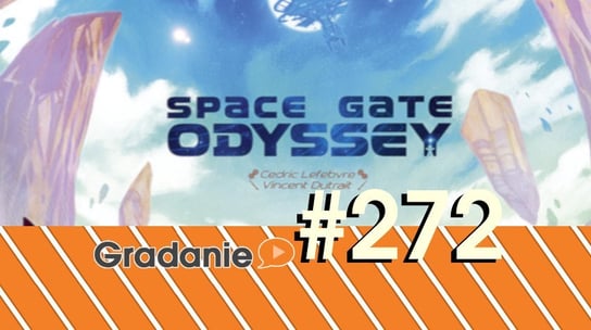 #272 Space Gate Odyssey - Gradanie - podcast Opracowanie zbiorowe