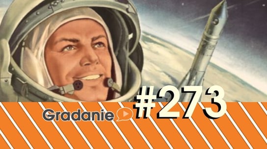 #273 Zdobywcy Kosmosu - Gradanie - podcast Opracowanie zbiorowe
