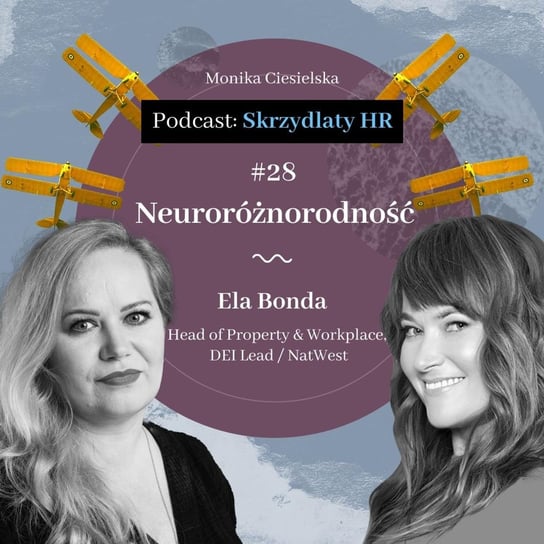 #28 Ela Bonda / Neuroróżnorodność - Skrzydlaty HR - podcast Ciesielska Monika