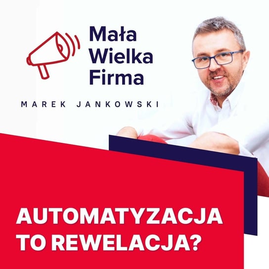 #286 Marketing automation w małej firmie – Agata Chmielewska - Mała Wielka Firma - podcast Jankowski Marek