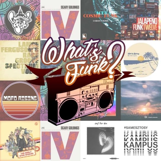 #286 What’s Funk? 3.12.2021 - Cosmic Funk - What’s Funk? - podcast Radio Kampus, Warszawski Funk