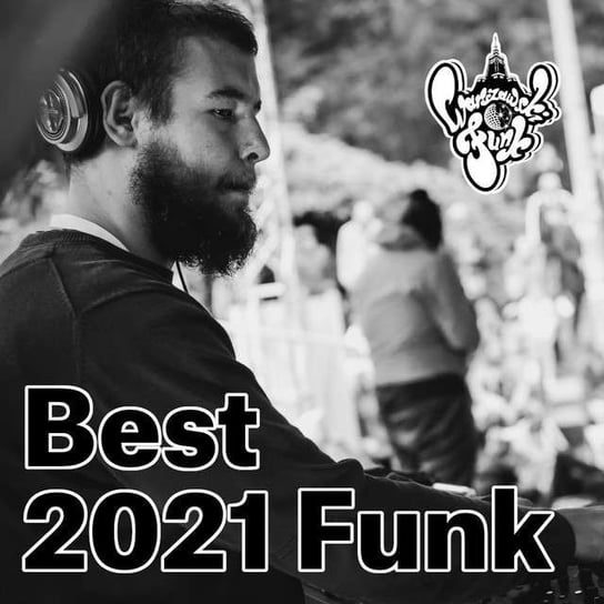 #289 31.12.2021 - Best of 2021 Part 1 - What’s Funk? - podcast Radio Kampus, Warszawski Funk