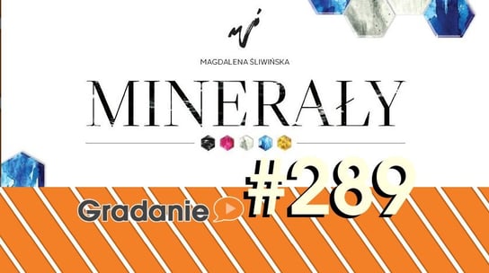 #289 Minerały - Gradanie - podcast Opracowanie zbiorowe