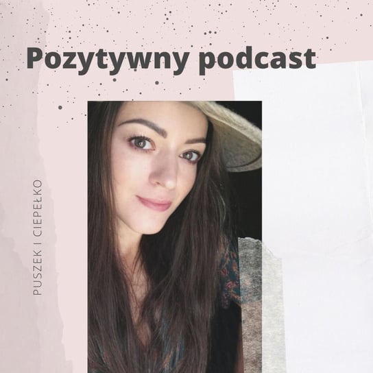 #29 Afirmacje na każdą porę dnia - cudowne, silne wibracje - POZYTYWNY PODCAST - podcast Błaszczyk Agnieszka
