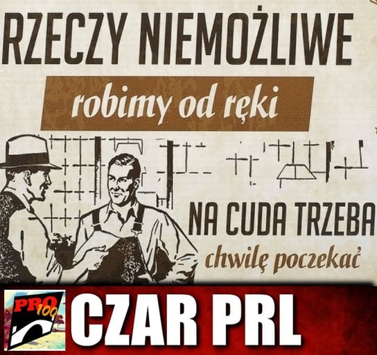 #29 Czar PRL - biznes w PRL - Pro100 Zmostu - podcast Sobolewski Michał