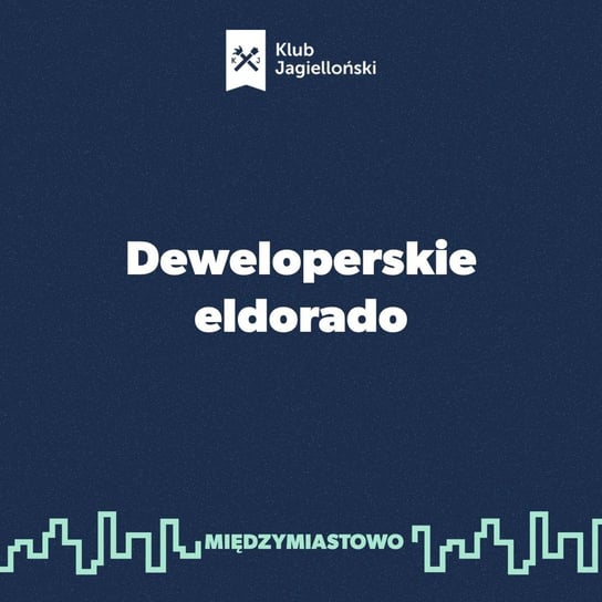 #29 Deweloperskie eldorado - Międzymiastowo - podcast - audiobook Opracowanie zbiorowe