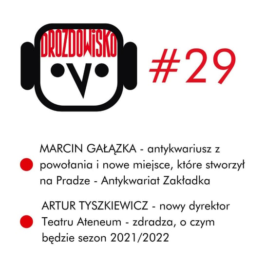 #29 Gałązka, Tyszkiewicz - Drozdowisko - podcast Drozda Teresa