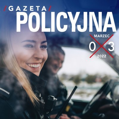 #29 Gazeta Policyjna - 03.2022 - Wspólnie bezpieczni - podcast Opracowanie zbiorowe