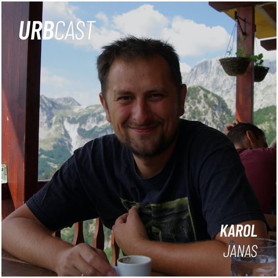 #29 Jak obserwować miasta i gdzie się o nich uczyć? (gość: Karol Janas) - Urbcast - podcast o miastach - podcast Żebrowski Marcin