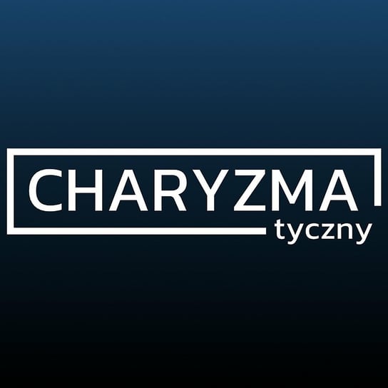 #29 O charyzmie - Miłosz Brzeziński - Podcast Charyzmatyczny - podcast Straszak Dawid