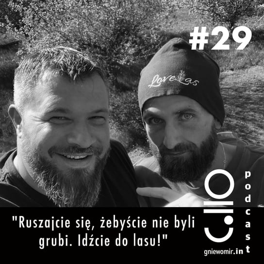 #29 Ruszajcie się, żebyście nie byli grubi - rozmowa z Ryśkiem Kętrzyńskim - Gniewomir.In - myśl - jedz - biegaj - podcast Skrzysiński Gniewomir