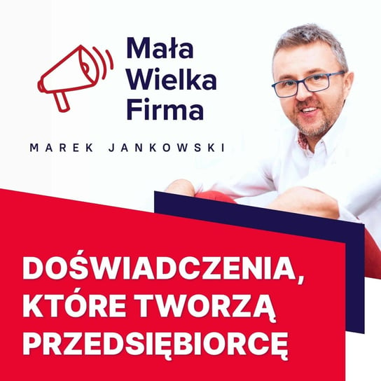 #291 Doświadczenia zawodowe przydatne przedsiębiorcy – Klaudia Leszczyńska - Mała Wielka Firma - podcast Jankowski Marek