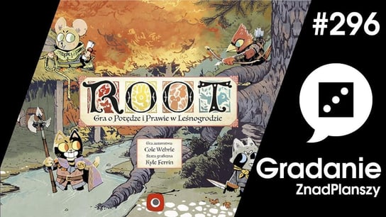 #296 Root - Gradanie - podcast Opracowanie zbiorowe