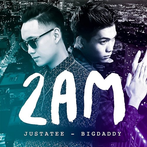 2AM BigDaddy, Justatee