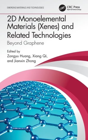 2D Monoelemental Materials (Xenes) and Related Technologies: Beyond Graphene Zongyu Huang