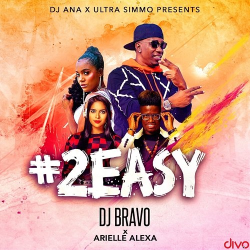 #2Easy Ultra Simmo, DJ Bravo & Arielle Alexa, DJ Ana