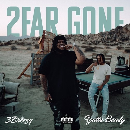 2Far Gone 3Breezy feat. Yatta Bandz