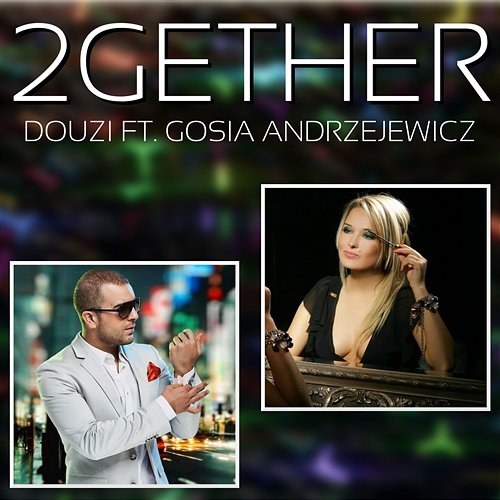 2Gether Douzi feat. Gosia Andrzejewicz