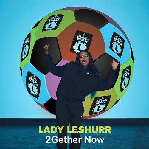2Gether Now Lady Leshurr