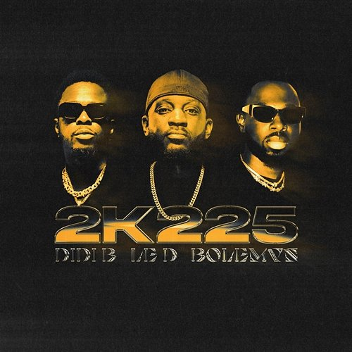 2K225 Bolémvn, Didi B, Le D
