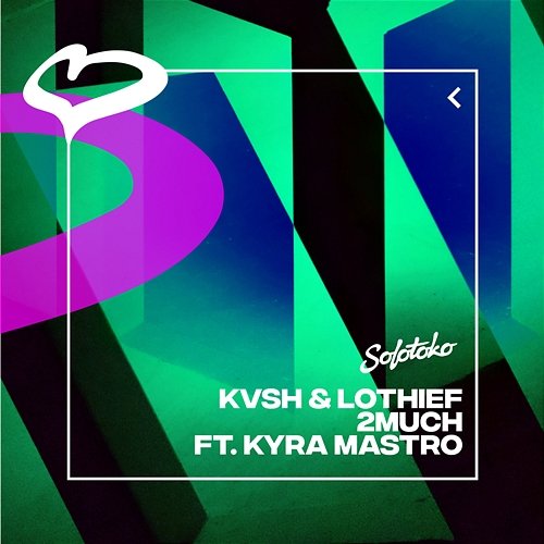 2MUCH KVSH & LOthief feat. Kyra Mastro