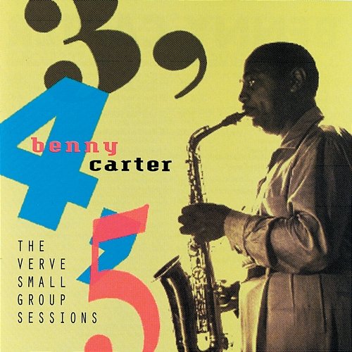 3,4,5 The Verve Small Group Sessions Benny Carter