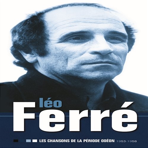3 CD Log Box - Les Chansons De La Période Odéon 1953 - 1958 Léo Ferré