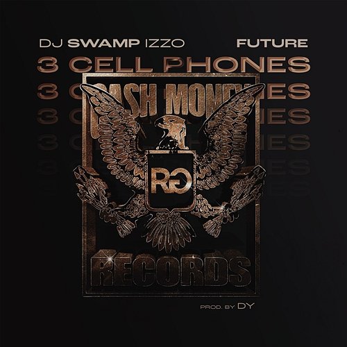 3 Cell Phones DJ Swamp Izzo feat. Future