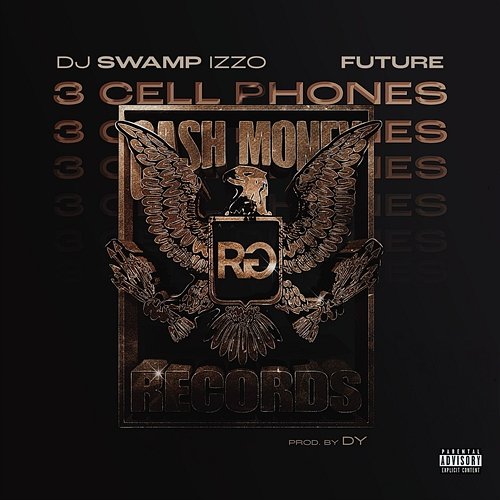 3 Cell Phones DJ Swamp Izzo feat. Future