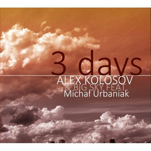 3 Days Kolosov Alex, Urbaniak Michał, Big Sky