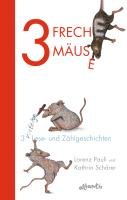 3 freche Mäuse - 3 witzige Lese- und Zählgeschichten Pauli Lorenz