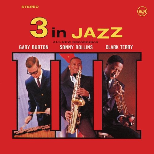 3 in Jazz Gary Burton, Sonny Rollins, Clark Terry