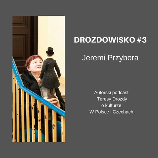 #3 Jeremi Przybora - Drozdowisko - podcast Drozda Teresa
