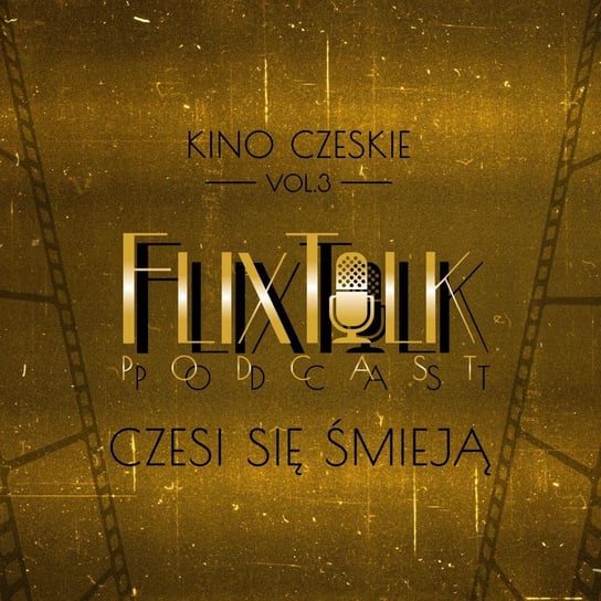 #3 Kino czeskie: Czesi się śmieją - FlixTalk. Rozmowy o klasyce kina - podcast #FlixTalk - podcast filmowy