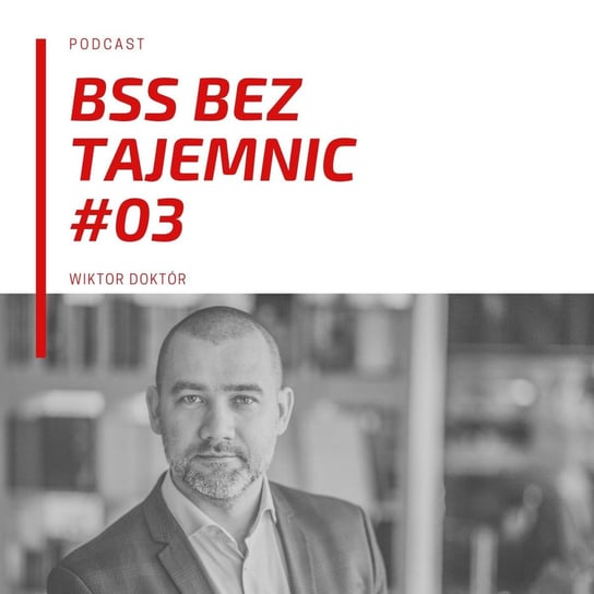 #3 Krakowskie GBS Talks 4.0 - BSS bez tajemnic - podcast Doktór Wiktor