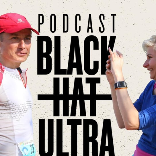 #3 Krystian i Anita Ogły - Black Hat Ultra - podcast Dąbkowski Kamil