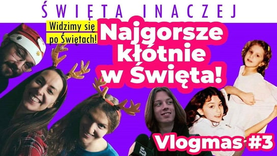 #3 Najgorsze kłótnie w Święta! | Święta inaczej | Vlogmas - Idź Pod Prąd Nowości - podcast - audiobook Opracowanie zbiorowe