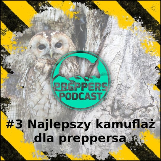 #3 Najlepszy kamuflaż dla preppersa - Preppers Podcast - podcast Adamiak Bartosz