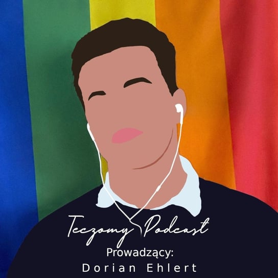 #3 Nie jestem homofobem, ale... - Tęczowy Podcast - podcast Dorian Ehlert