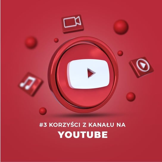 #3 Po co kanał na YouTubie Twojej firmie?  - Kreatywność w biznesie - podcast Harężlak Anna