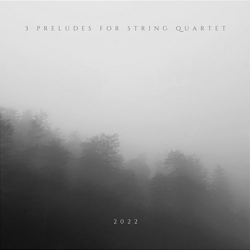 3 Preludes for String Quartet Dobry Kwartet