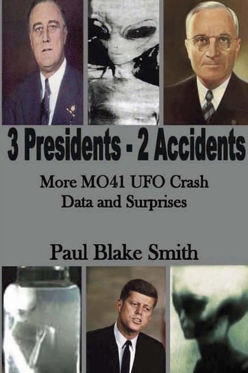 3 Presidents, 2 Accidents Smith Paul Blake