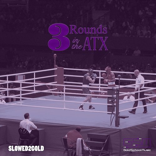 3 Rounds in the A.T.X. (Slowed2Gold) ( ) Slowed2Gold feat. Chad One Love, Doogie McDuff, Madd Angler