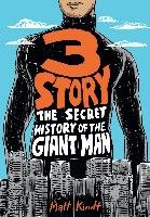 3 Story: The Secret History Of The Giant Man Kindt Matt