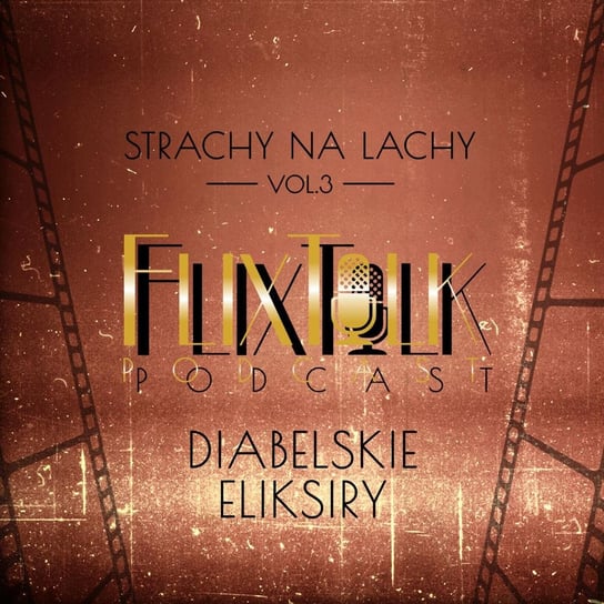 #3 Strachy na lachy: Diabelskie eliksiry (Maska szatana, Piekło) - FlixTalk. Rozmowy o klasyce kina - podcast #FlixTalk - podcast filmowy