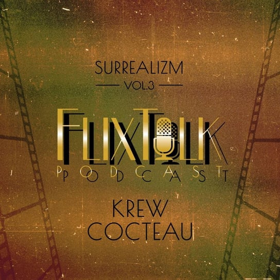 #3 Surrealizm: Krew Cocteau - FlixTalk. Rozmowy o klasyce kina - podcast #FlixTalk - podcast filmowy