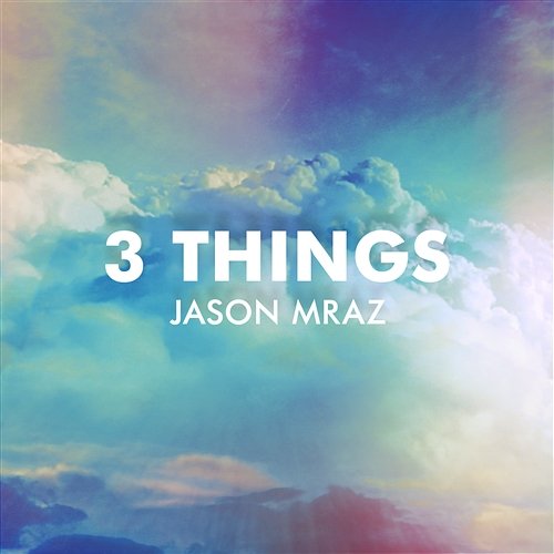 3 Things Jason Mraz