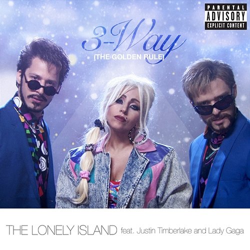 3-Way (The Golden Rule) The Lonely Island feat. Justin Timberlake, Lady GaGa