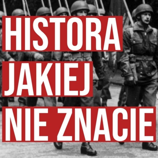 #3 Z Wehrmachtu do Armii Andersa - Historia jakiej nie znacie - podcast Korycki Cezary