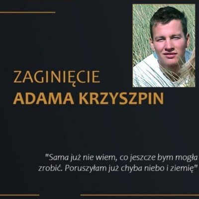 #3 Zaginięcie Adama Krzyszpin - Natalia Brand - Historie Osób Zaginionych - podcast Brand Natalia